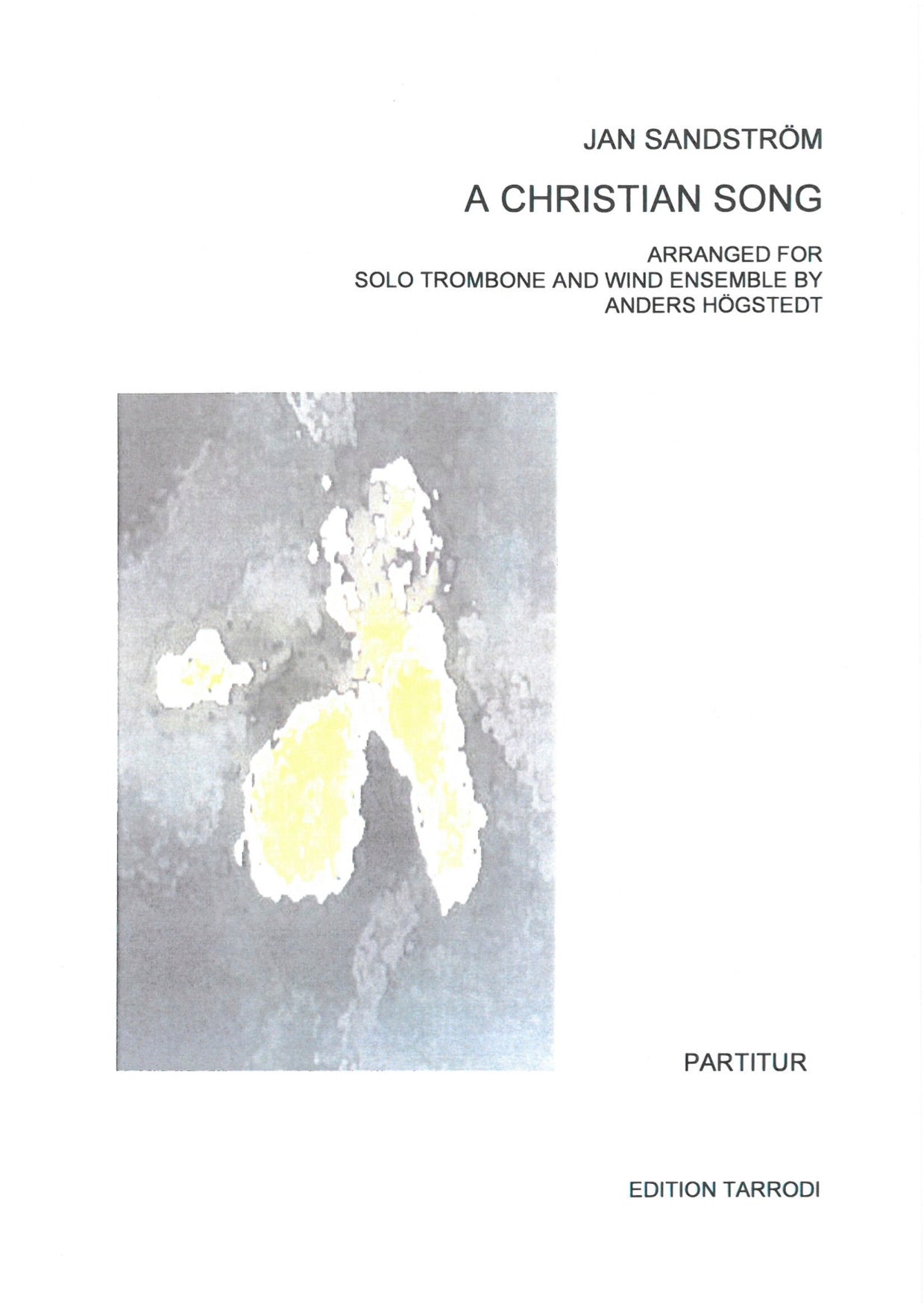Sandström / Högsted: A Christian Song - solo trombone & wind ensemble