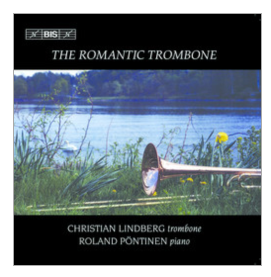 Christian Lindberg - The Romantic Trombone