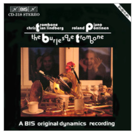 Christian Lindberg -The Burlesque Trombone