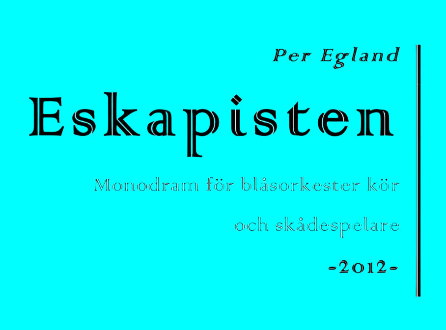 Per Egland - Eskapisten