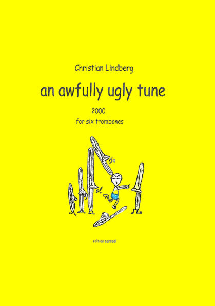 An Awful Ugly Tune - For six trombones - (DIGITAL)