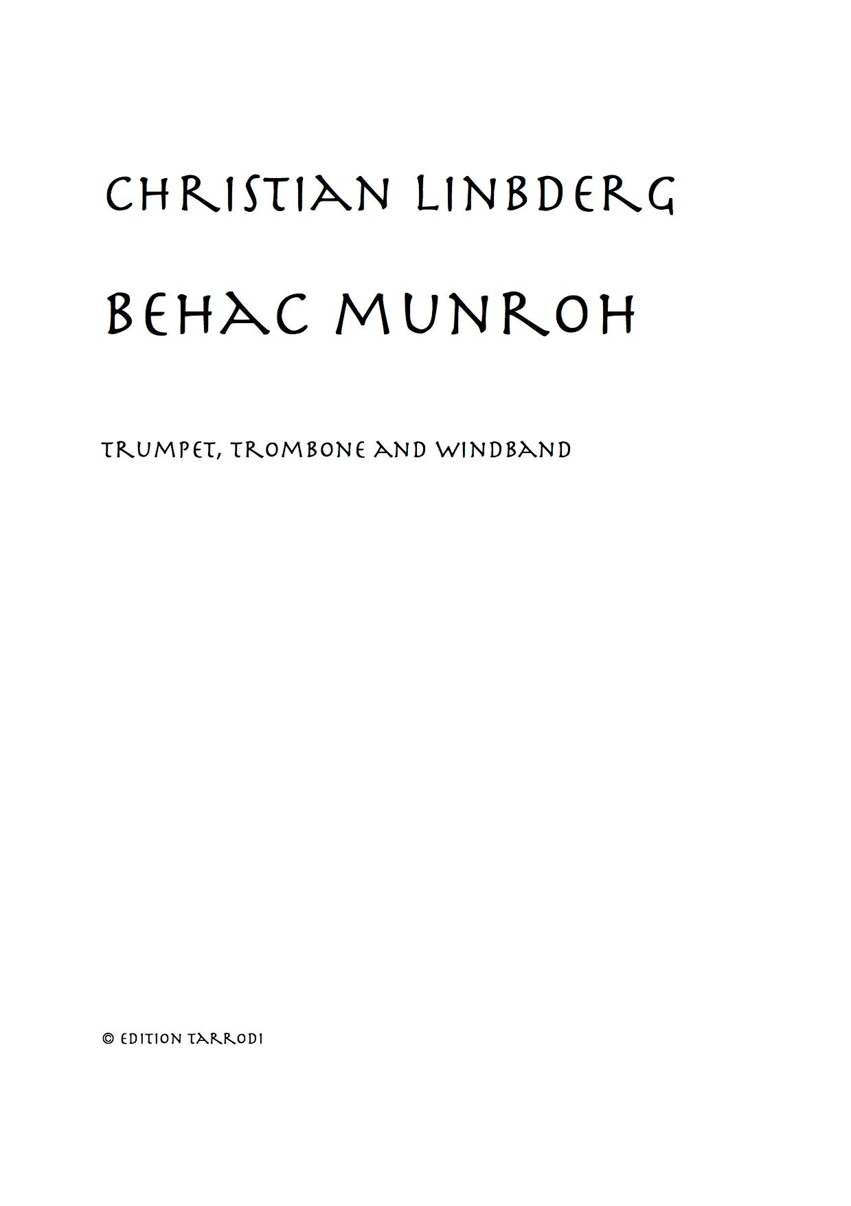 Christian Lindberg: Behac Munroh - Trombone & Trumpet concerto / windband