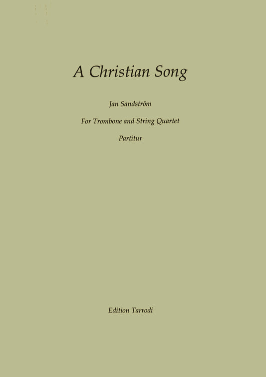 Jan Sandström - A Christian Song, Trombone and String quartet