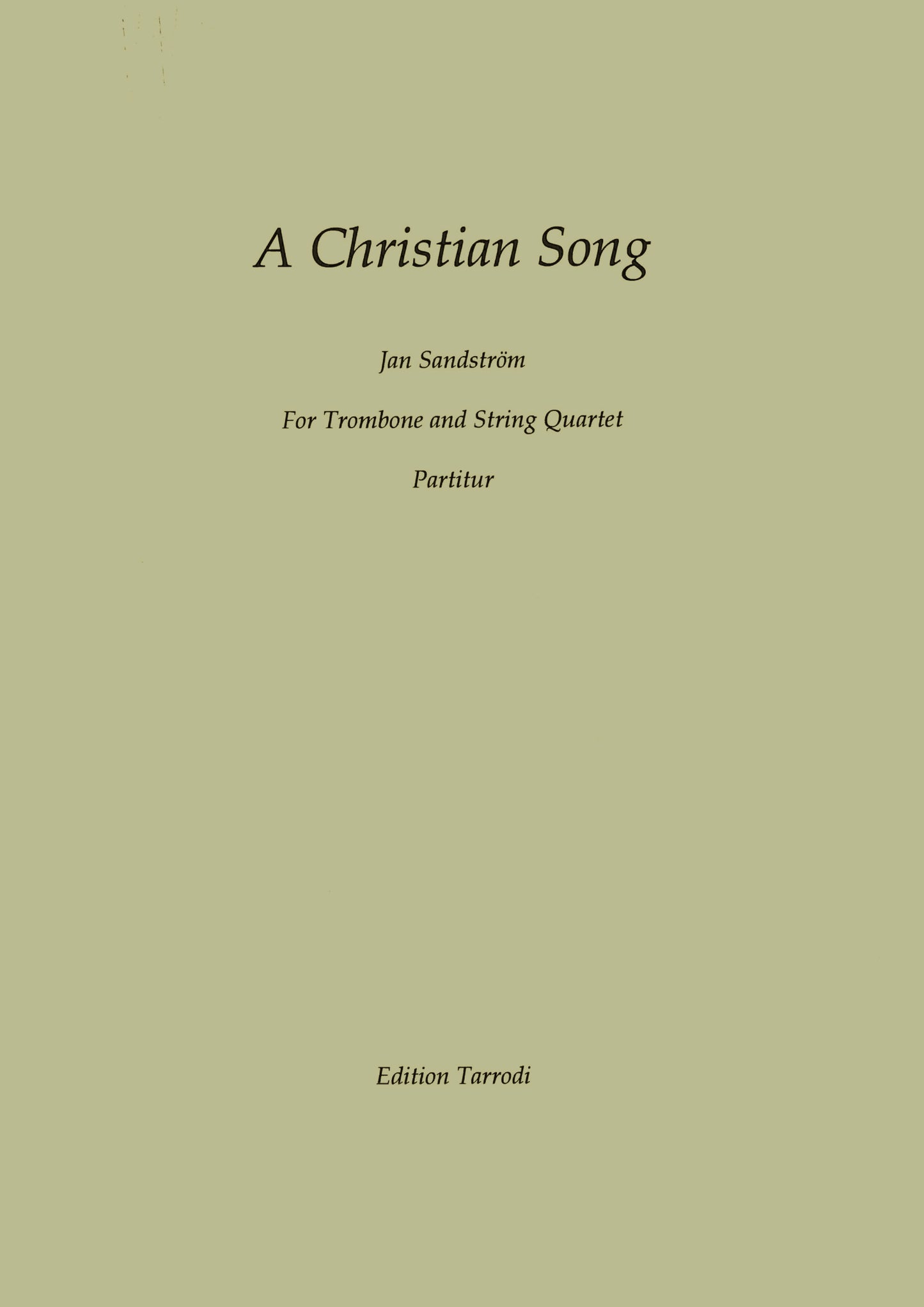Jan Sandström - A Christian Song, Trombone and String quartet