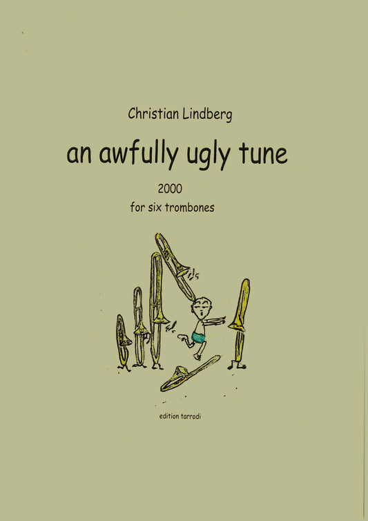 Christian Lindberg - An Awfully Ugly Tune