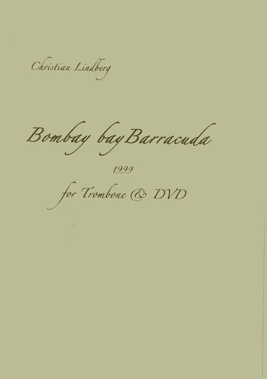 Christian Lindberg -  Bombay Bay Barracuda Trombone and DVD.