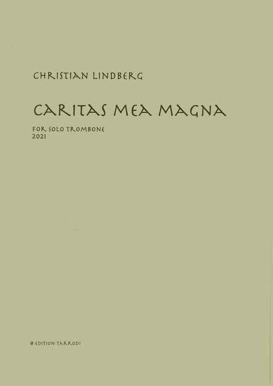 Christian Lindberg -  Caritas Mea Magna