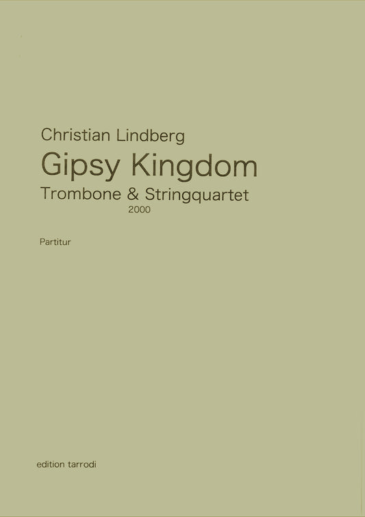Christian Lindberg -  Gipsy Kingdom Trombone & String quartet