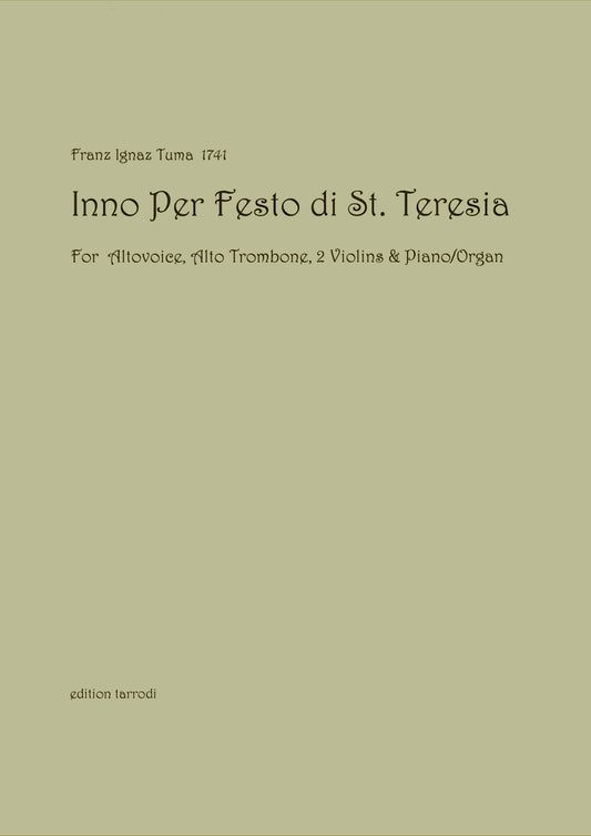 Tuma Franz Ignas - Inno Per Festo di St. Teresia, Alto trombone, Alto voice, 2 Violins & Piano/Organ