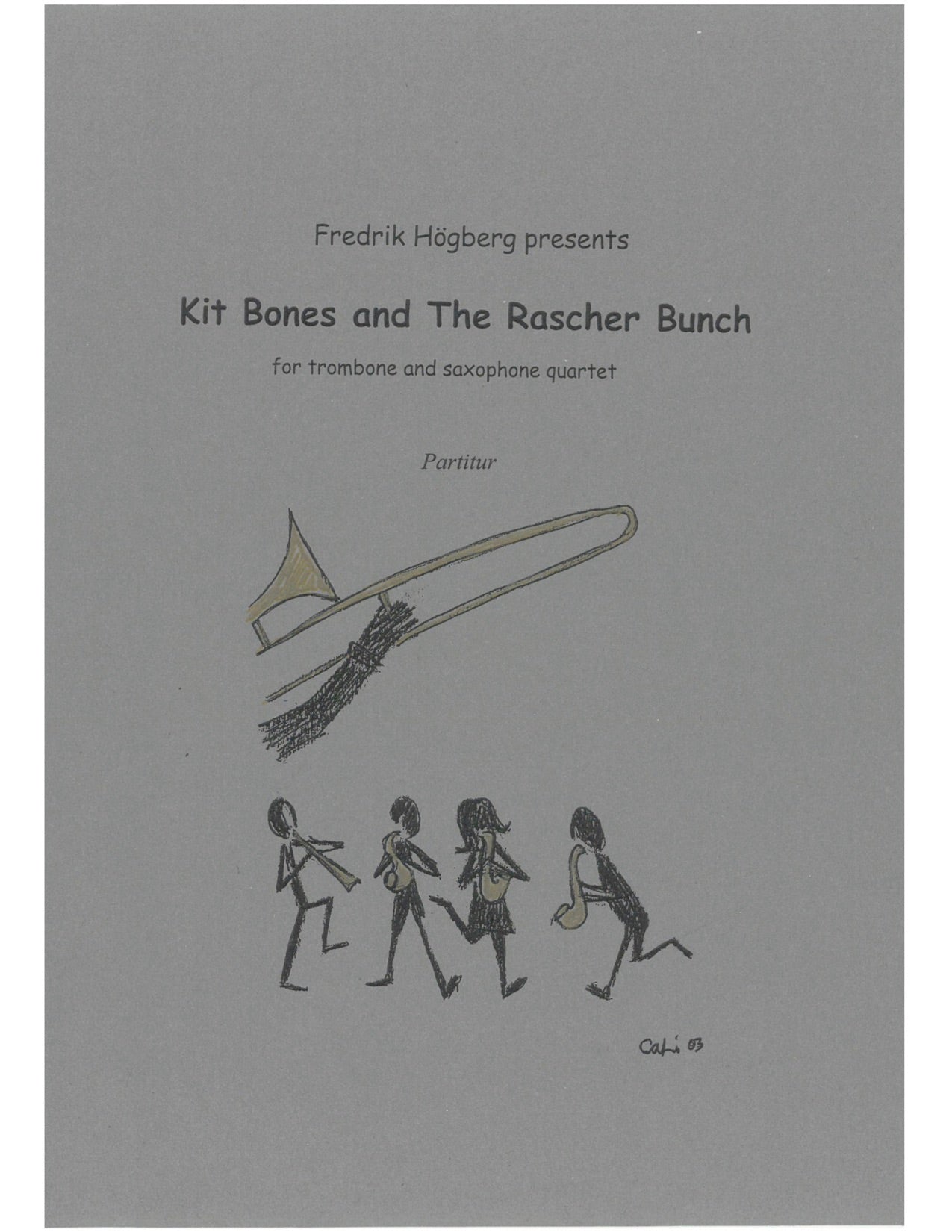 Fredrik Högberg - Kit Bones and The Rascher Bunch