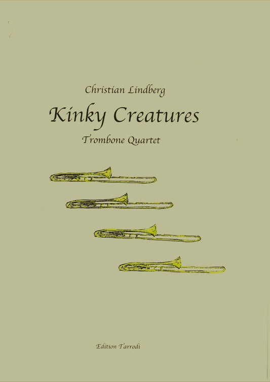 Christian Lindberg - Kinky Creatures, Trombone Quartet