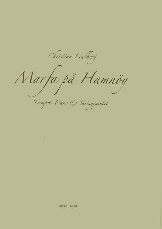 Christian Lindberg - Marfa på Hamnöy Trumpet, Piano & string Quintet