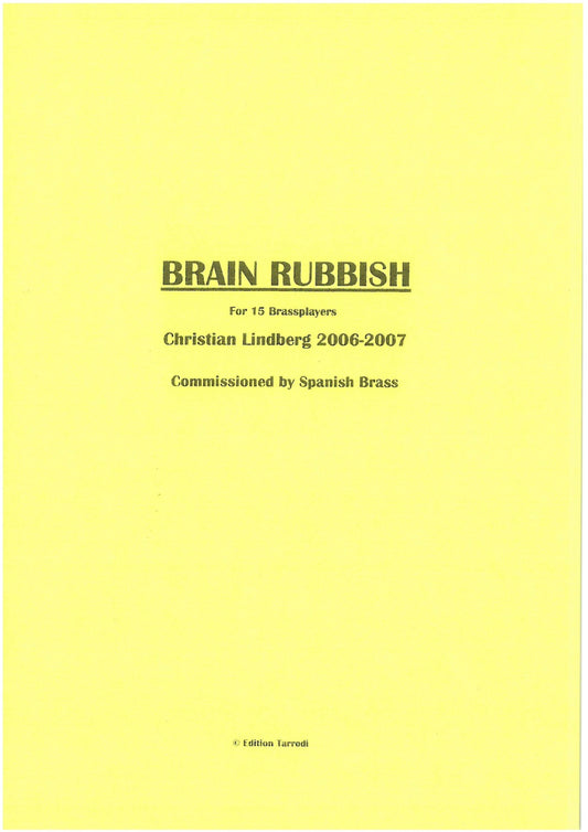 Christian Lindberg -  Brain Rubbish, Brassquintet + 3 Trumpets, 2 French Horns, 3 Trombones Euphonium, Tuba