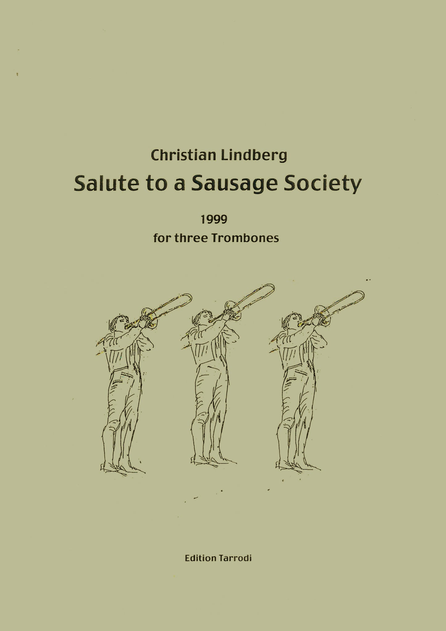 Christian Lindberg - Salute to a Sausage Society, Trombone Trio