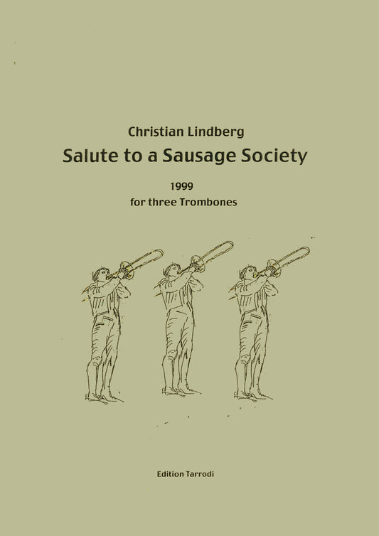 Christian Lindberg - Salute to a Sausage Society, Trombone Trio