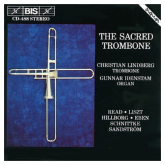 Christian Lindberg - The Sacred Trombone.