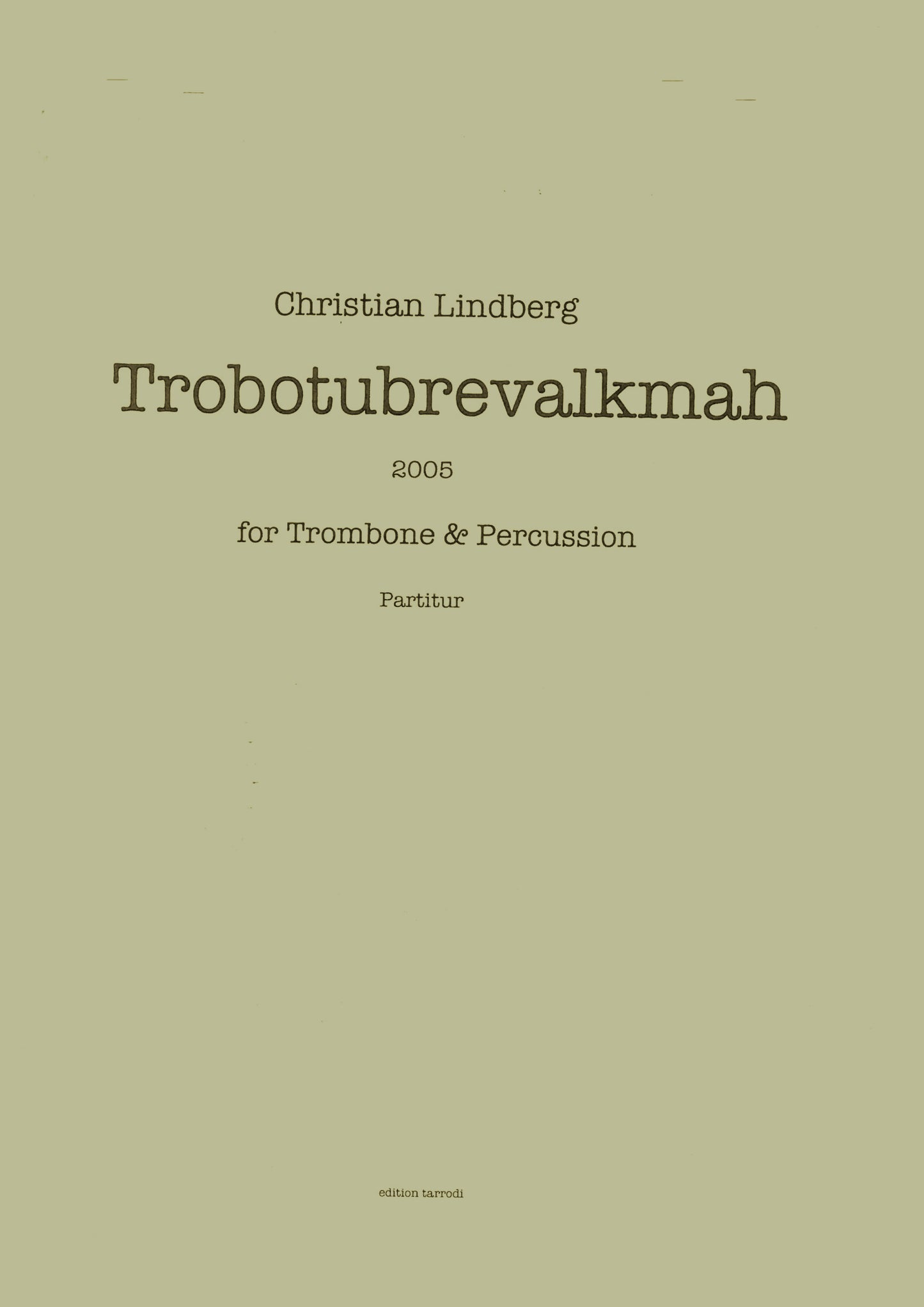 Christian Lindberg - Trobotubrevalkmah Trombone & Percussion