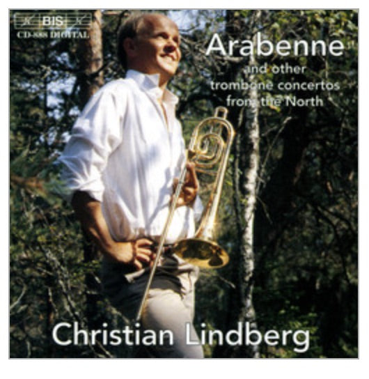 Christian Lindberg - Arabenne and other Trb Concertos from North